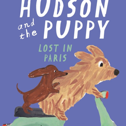 Hudson and the Puppy: Lost in Paris