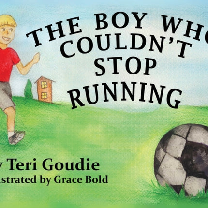 The Boy Who Couldnt Stop Running