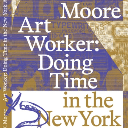 Art Worker Doing Time in the New York Artworld
