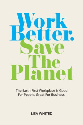 Work Better. Save The Planet