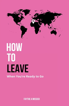 How to Leave When Youre Ready to Go