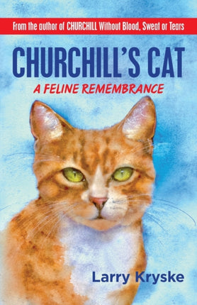 Churchills Cat A Feline Remembrance