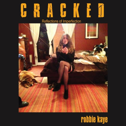 Cracked Reflections of Imperfection 2 Robbie Kaye
