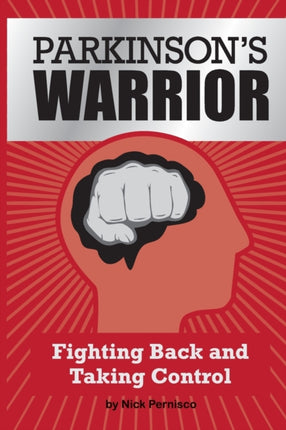 Parkinsons Warrior Fighting Back and Taking Control