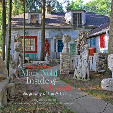 Mary Nohl  Inside  Outside