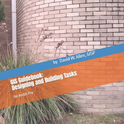 GIS Guidebook Designing and Building Tasks for