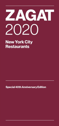 Zagat 2020 New York City Restaurants: Special 40th Anniversary Edition