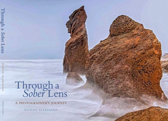 Through A Sober Lens: A Photographers Journey