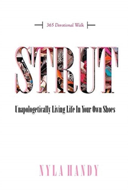 STRUT Unapologetically Living Life In Your Own