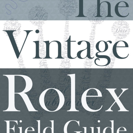 The Vintage Rolex Field Guide