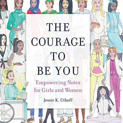 The Courage to be You Empowering Notes for Girls