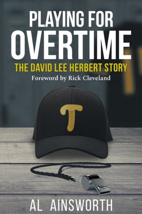 Playing for Overtime The David Lee Herbert Story