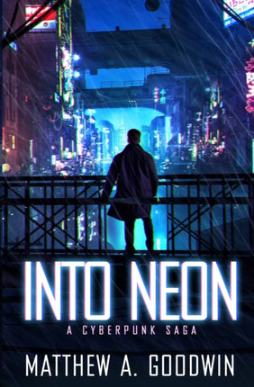 Into Neon A Cyberpunk Saga 1