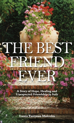 The Best Friend Ever Hope Healing and Unexpected