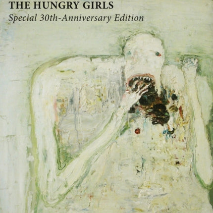 The Hungry Girls and Other Stories Special 30thAnniversary Edition