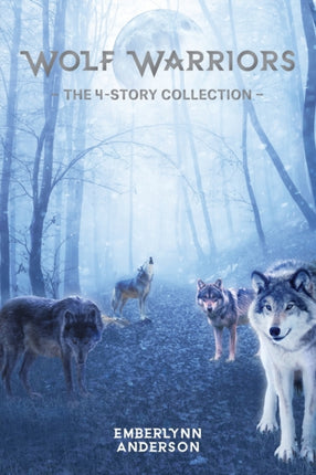 Wolf Warriors The 4Story Collection
