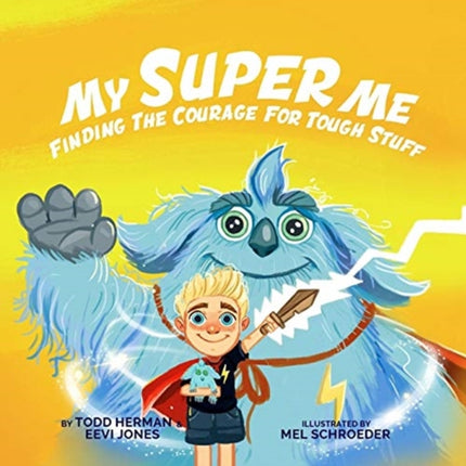 My Super Me Finding The Courage For Tough Stuff