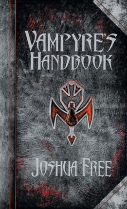 The Vampyres Handbook Secret Rites of Modern Vampires