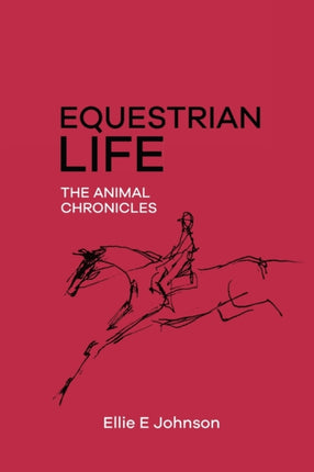 Equestrian Life  The Animal Chronicles