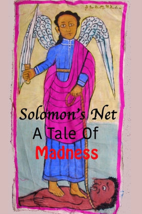Solomons Net A Tale Of Madness
