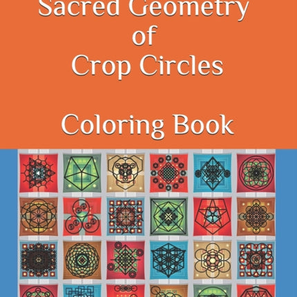 Sacred Geometry of Crop Circles Coloring Book 1 Volume