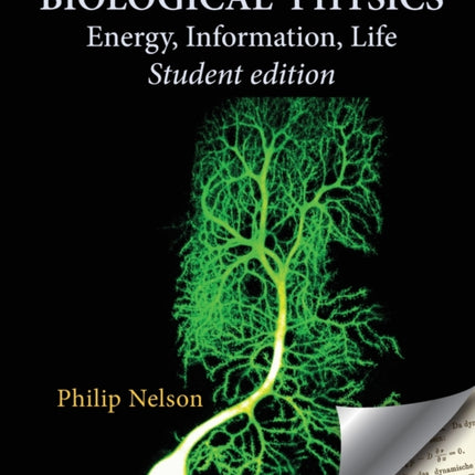 Biological Physics Student Edition Energy Information Life