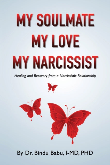 MY SOULMATE MY LOVE MY NARCISSIST Healing and