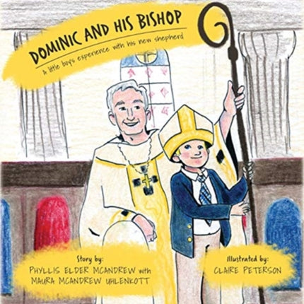 Dominic and His Bishop A little boys experience