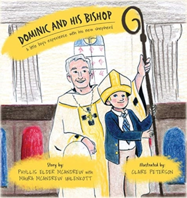 Dominic and His Bishop A little boys experience