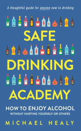 Safe Drinking Academy How to Enjoy Alcohol