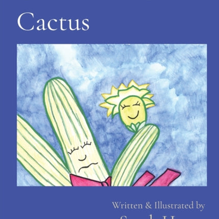 Carlos The Cold Cactus Written  Illustrated by
