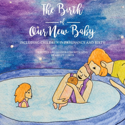 The Birth of Our New Baby