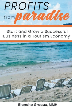 Profits from Paradise Start and Grow a Successful