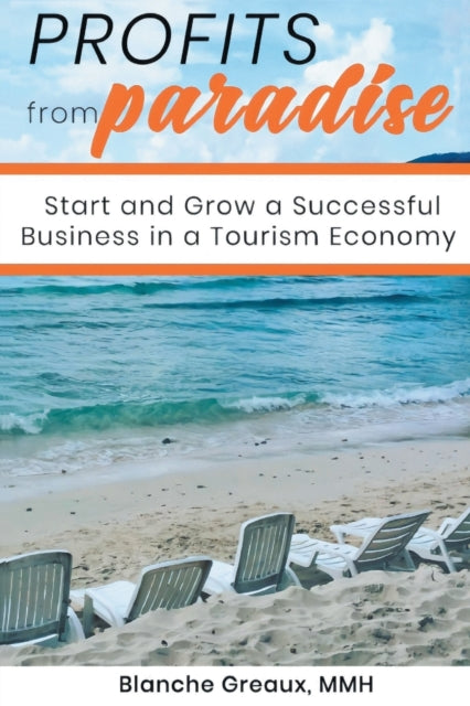 Profits from Paradise Start and Grow a Successful