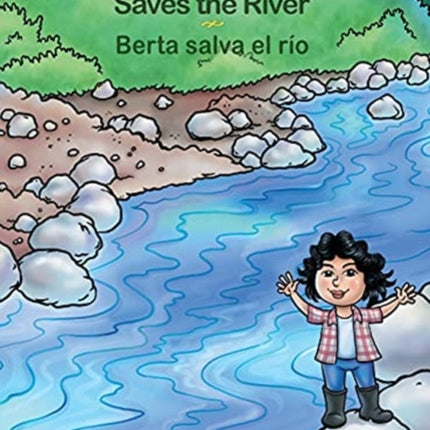 Berta Saves the River