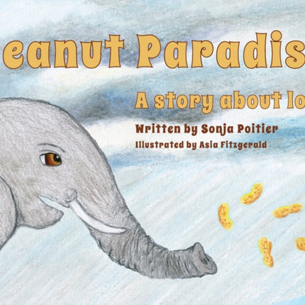 Peanut Paradise A story about loss