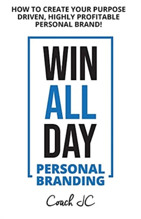 WIN ALL DAY Personal Branding