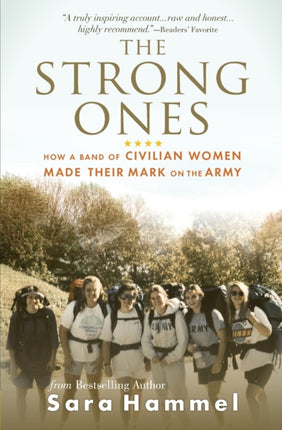 The Strong Ones How a Band of Civilian Women Made Their Mark on the Army