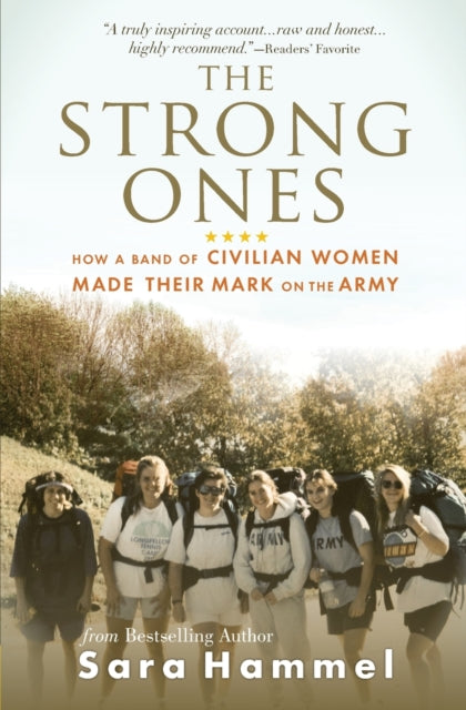 The Strong Ones How a Band of Civilian Women Made Their Mark on the Army
