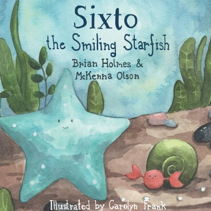 Sixto the Smiling Starfish