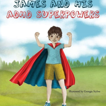 James and His ADHD Superpowers