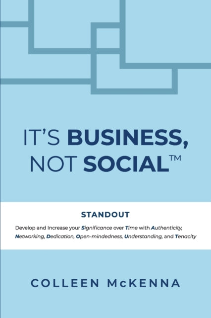 Its Business Not Social STANDOUT Develop and
