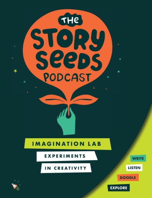 Imagination Lab Experiments in Creativity The Story Seeds Podcasttm