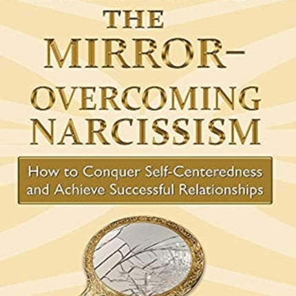 Breaking the MirrorOvercoming Narcissism