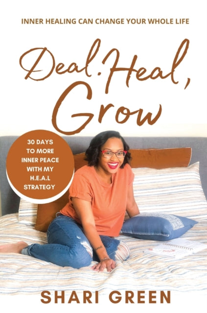 Deal Heal Grow 30 Days To More Inner Peace
