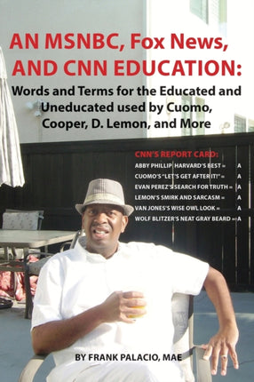 An MSNBC FOX News and CNN Education