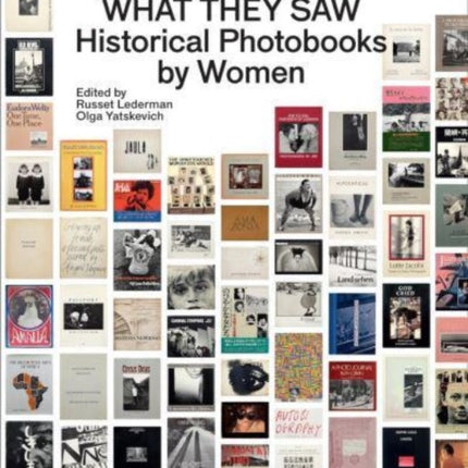 What They Saw  Historical Photobooks By Women