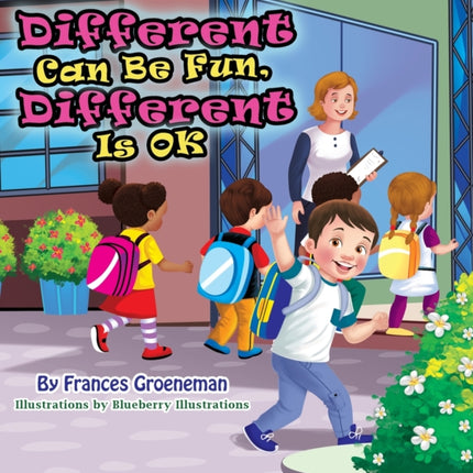 Different Can Be Fun Different Is OK