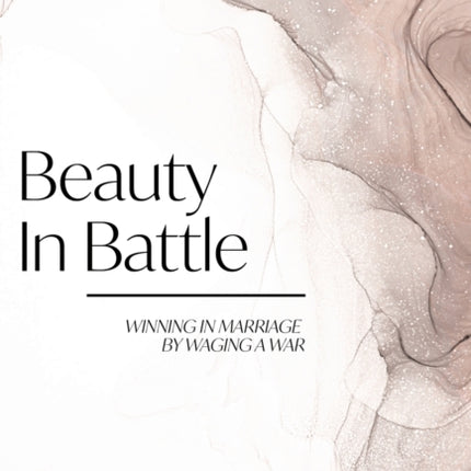 Beauty in Battle