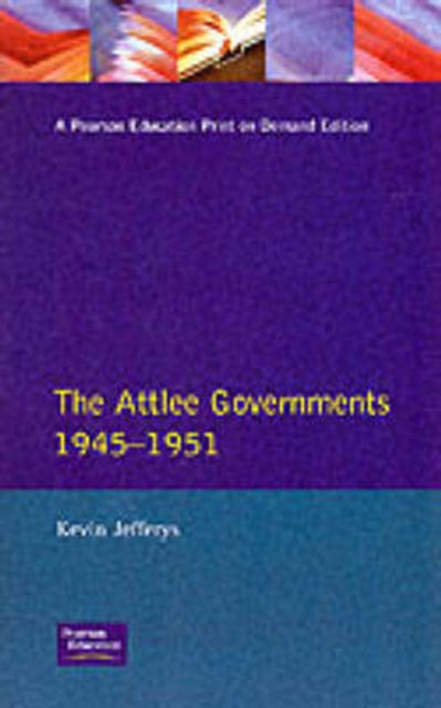 The Attlee Governments 194551 Seminar Studies in